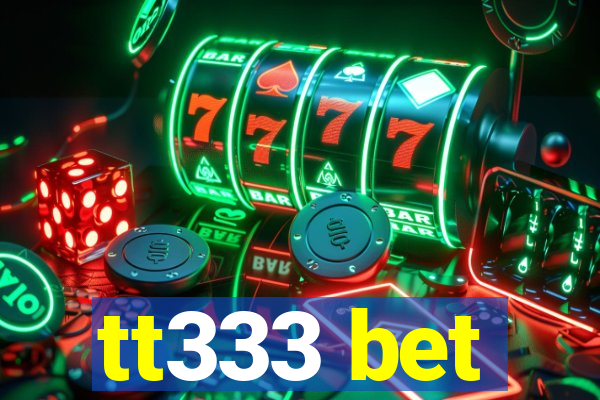 tt333 bet